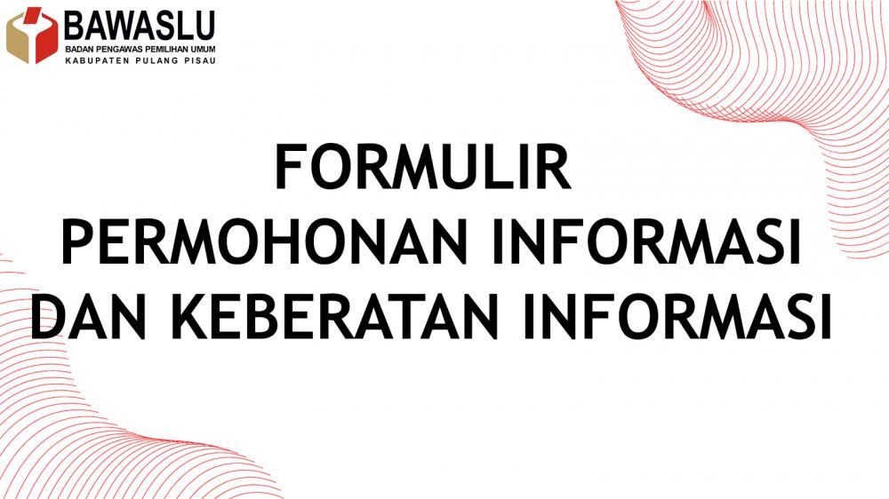 Formulir Permohonan Informasi dan Formulir Keberatan Informasi
