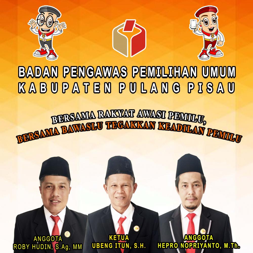 Bawaslu kabupaten pulang pisau