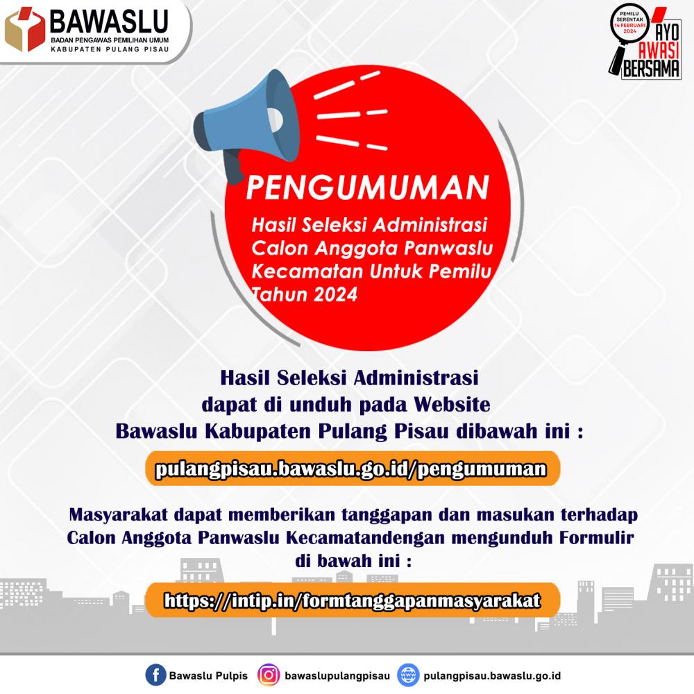 PENGUMUMAN HASIL SELEKSI ADMINISTRASI CALON ANGGOTA PANWASLU KECAMATAN UNTUK PEMILU TAHUN 2024