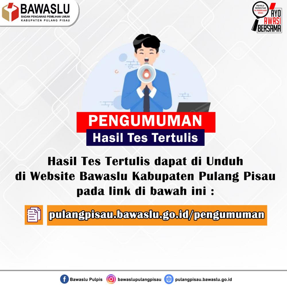PENGUMUMAN HASIL TES TERTULIS CALON ANGGOTA PANWASLU KECAMATAN KABUPATEN PULANG PISAU
