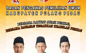 Bawaslu kabupaten pulang pisau
