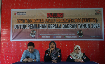 Evaluasi Kinerja sebagai Calon Anggota Panwaslu Kecamatan untuk Pilkada 2024